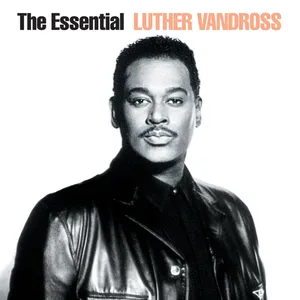 The essential Luther Vandross